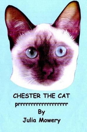 Chester the Cat by Julia M Mowery 9780971052918