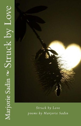 Struck by Love by Marjorie Sadin 9780971160187