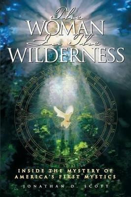 The Woman in the Wilderness by Jonathan D Scott 9780971661165