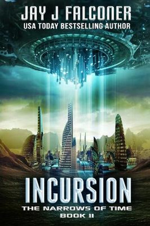 Incursion by Jay J Falconer 9780984001101