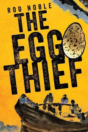 The Egg Thief by Rod Noble 9780645256994