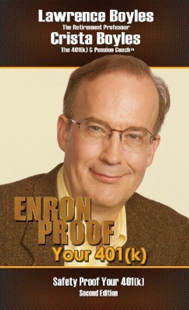 Enron Proof Your 401(k): Safety Proof Your 401(k) by Lawrence Boyles 9780972369510