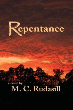 Repentance by M C Rudasill 9780972712774