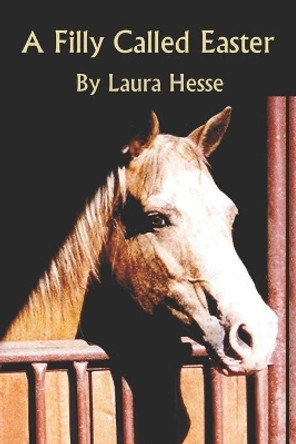 A Filly Called Easter by Laura Hesse 9780973401325