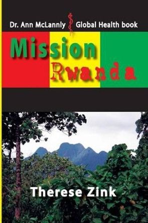 Mission Rwanda by Therese Zink 9780991265114