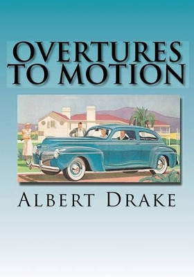 Overtures to Motion by Albert Drake 9780936892207