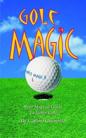 Golf Magic by Carlino Giampolo 9780937827017