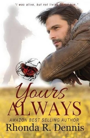 Yours Always by Rhonda R Dennis 9780991386833