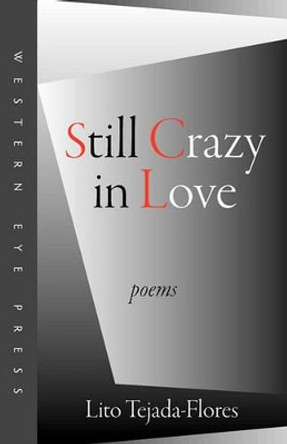 Still Crazy in Love by Lito Tejada-Flores 9780941283298