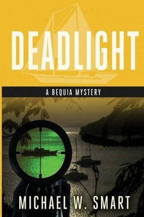 Deadlight by Michael W Smart 9780991400867