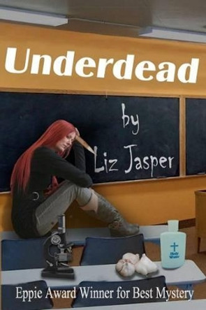 Underdead by Liz Jasper 9780983945000