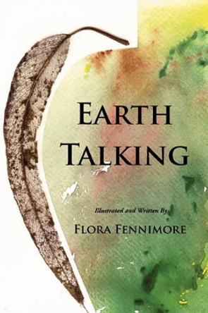 Earth Talking by Flora Fennimore 9780961940713