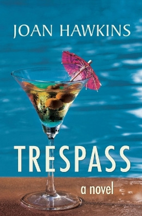 Trespass by Joan Hawkins 9780983734833