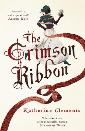 The Crimson Ribbon by Katherine Clements