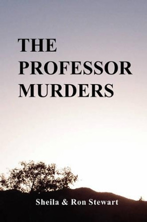 The Professor Murders by Ron Stewart 9780965685689