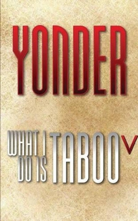 What I Do Is Taboo V by Yonder 9780966977240