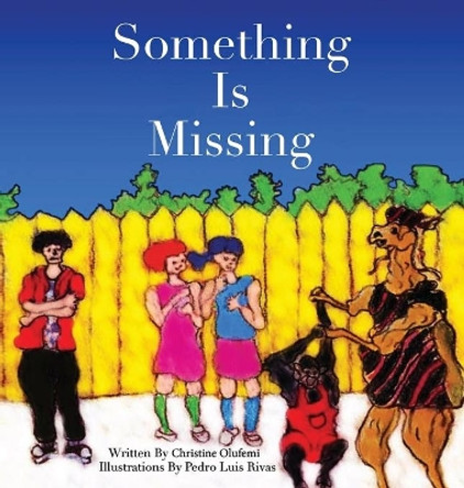 Something Is Missing by Christine Olufemi 9780975973028