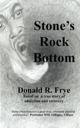 Stone's Rock Bottom by Donald Ramon Frye 9780976234791