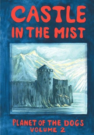 Castle in the Mist by Robert J McCarty 9780978692810