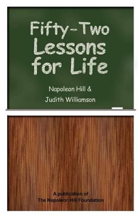 Fifty-Two Lessons for Life by Napoleon Hill 9780977146376