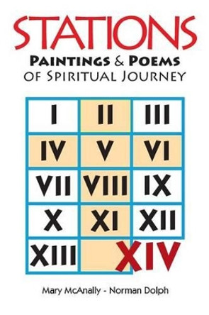 Stations: Paintings & Poems of a Spiritual Journey by Norman Dolph 9780977751204