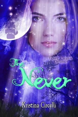 The Never by Kristina Circelli 9780976372844