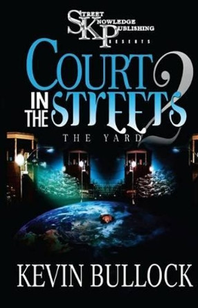 Court In The Streets 2 by Kevin Bullock 9780982251553