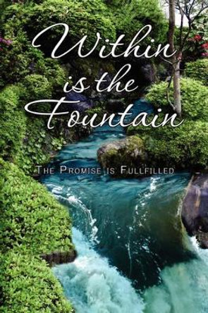 Within Is the Fountain by Cynthia Miles 9780981646725