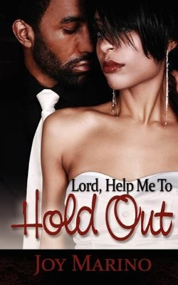 Lord, Help Me to Hold Out by Joy Marino 9780981743615