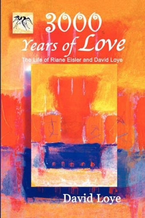 3,000 Years of Love by David Loye 9780978982751