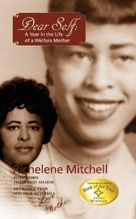Dear Self: A Year in the Life of a Welfare Mother by Richelene Mitchell 9780979228100
