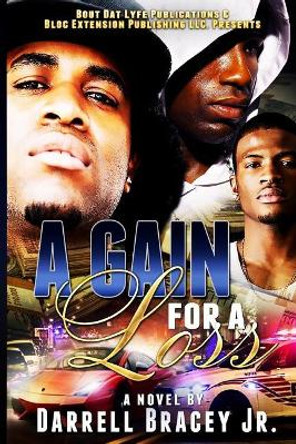 A Gain for a Loss by Darrell Bracey Jr 9780982388020