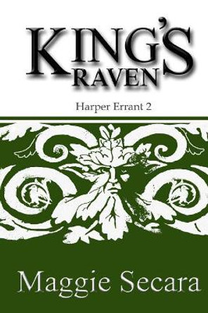 King's Raven by Maggie Secara 9780981840161