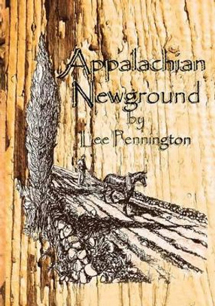 Appalachian Newground by Lee Pennington 9780981844213