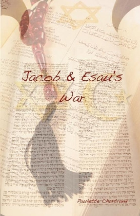 Jacob & Esau's War by Paulette Chartrand 9780982459126