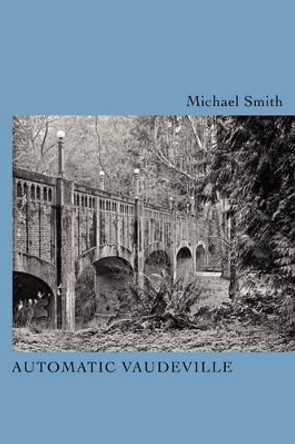 Automatic Vaudeville by Michael Townsend Smith 9780979473630