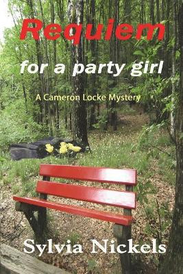 Requiem for a Party Girl by Sylvia Nickels 9780979922251