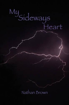 My Sideways Heart by Nathan Brown 9780980168457