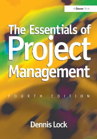 The Essentials of Project Management by Dennis Lock