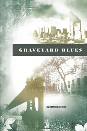 Graveyard Blues by Harriet Rzetelny 9780980178630