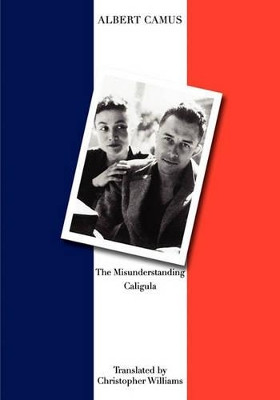 The Misunderstanding and Caligula by Christopher Williams 9780980281446