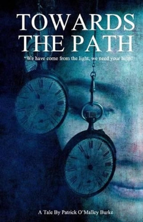 Towards the path by Patrick O Burke 9780987773982