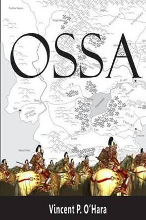 Ossa by Vincent P O'Hara 9780615966991
