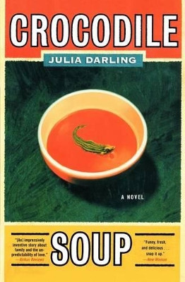 Crocodile Soup by Julia Darling 9780060090401