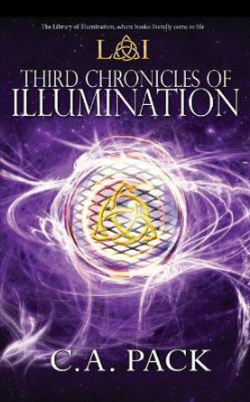 Third Chronicles of Illumination: Library of Illumination Book 8 by C a Pack 9780997908411