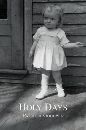 Holy Days by Patricia Goodwin 9780692362686
