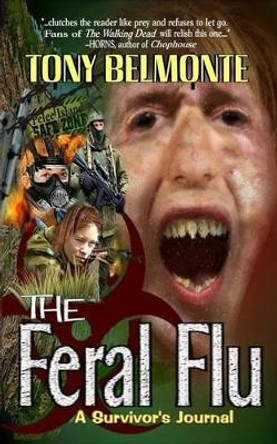 The Feral Flu by Tony Belmonte 9780997927696