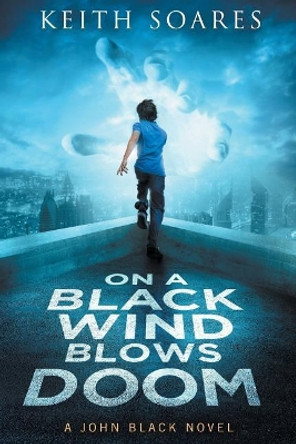 On a Black Wind Blows Doom by Keith Soares 9780997770704