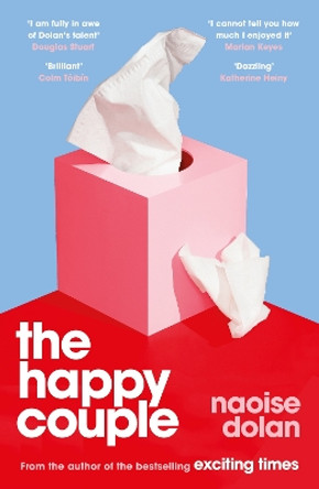 The Happy Couple: A sparkling story of modern love from the bestselling author of EXCITING TIMES by Naoise Dolan 9781474613514