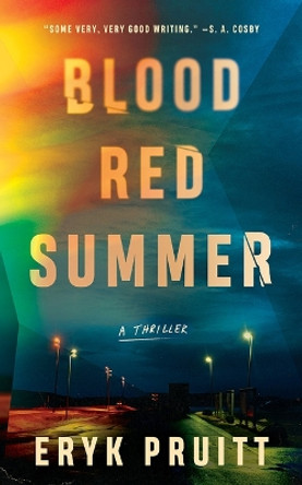 Blood Red Summer: A Thriller by Eryk Pruitt 9781662514562